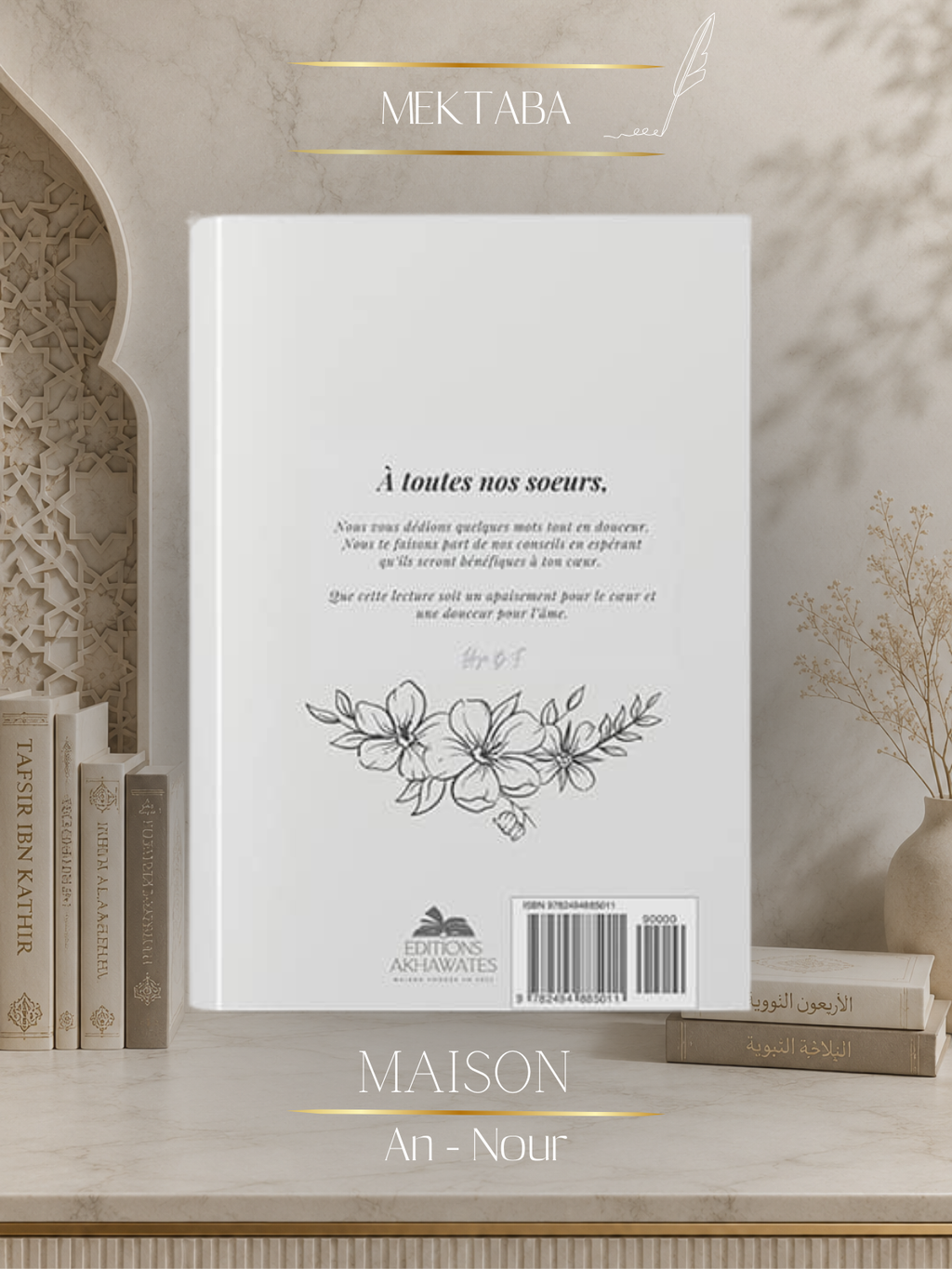 Que la Douceur Imprègne ton Âme – Livre de Rappel et Développement Personnel Islamique