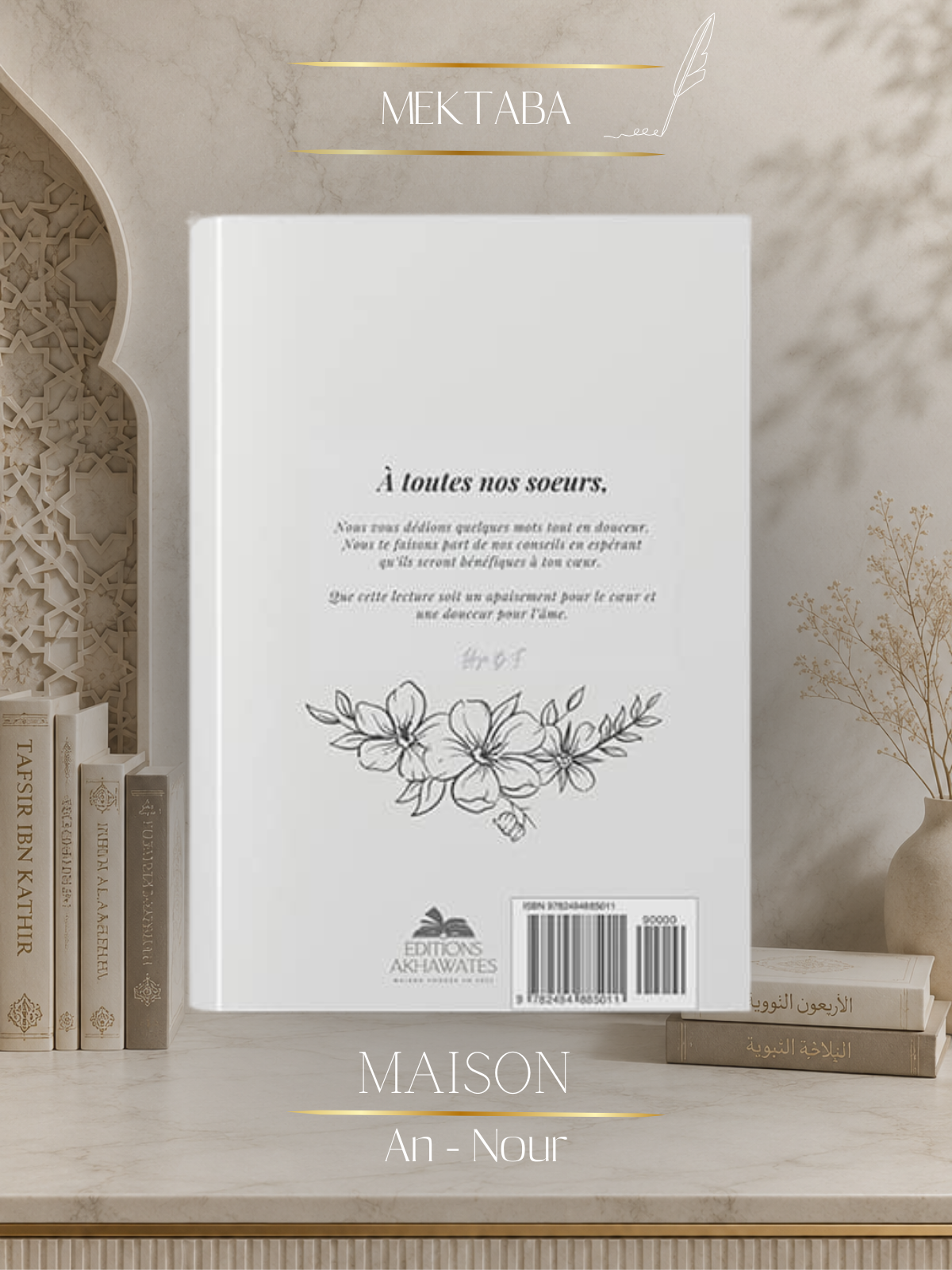 Que la Douceur Imprègne ton Âme – Livre de Rappel et Développement Personnel Islamique